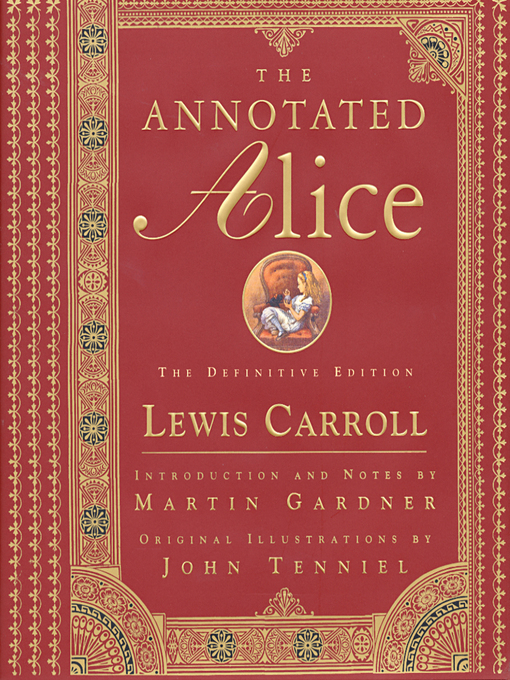 Title details for The Annotated Alice by Lewis Carroll - Available